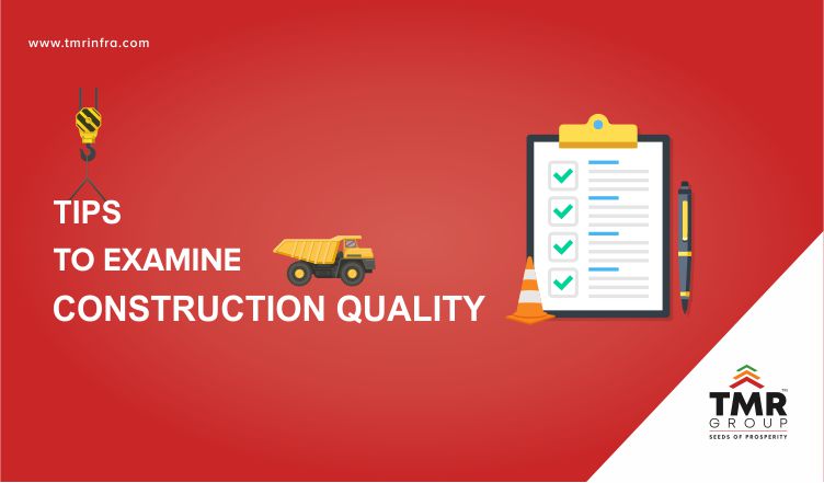 Tips to Examine Construction Quality - Blogs