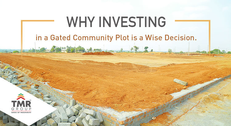 Why Investing In A Gated Community Plot Is A Wise Decision.