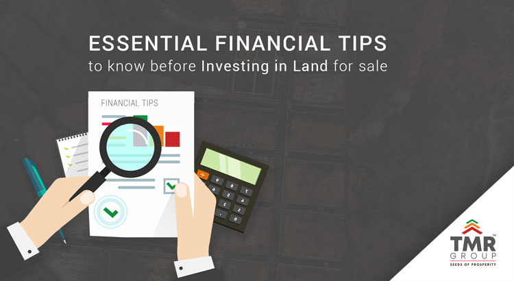 Essential financial tips to know before investing in land for sale